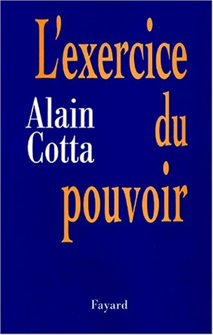 L'exercice du pouvoir - Alain Cotta
