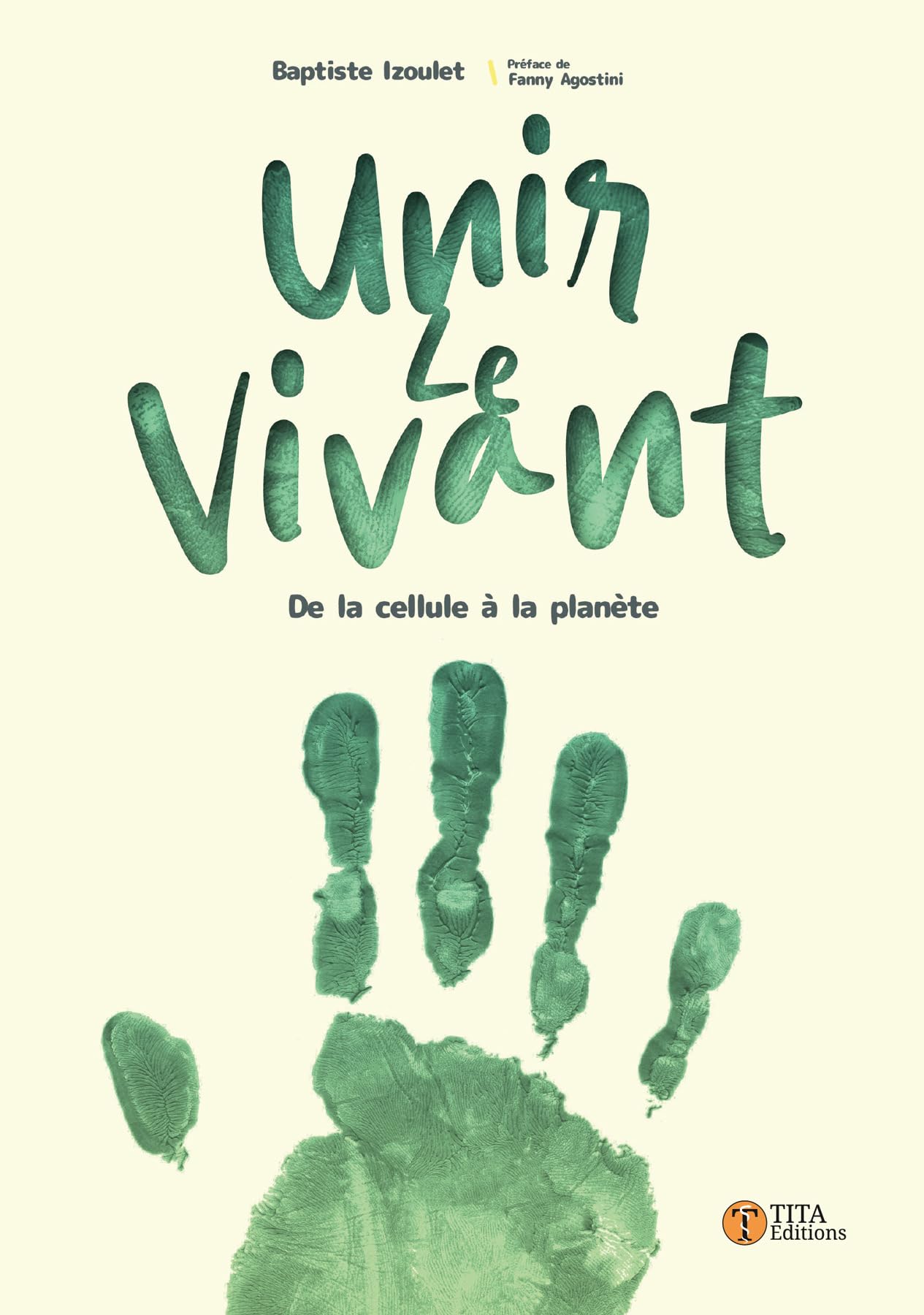 Unir le vivant: De la cellule à la planète