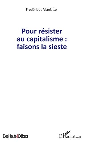 Pour résister au capitalisme: faisons la sieste
