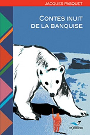 Contes inuits de la banquise