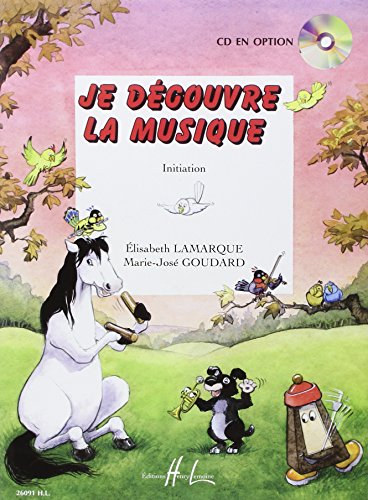 Lamarque E. / Goudard M.-J. - Je Decouvre La Musique - Initiation