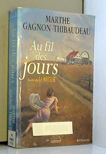 AU FIL DES JOURS - Marthe Gagnon-Thibaudeau