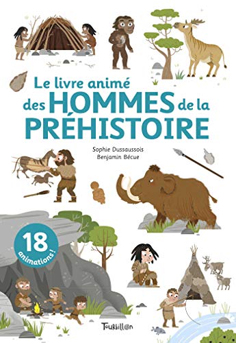 Le livre animé des hommes de la préhistoire
