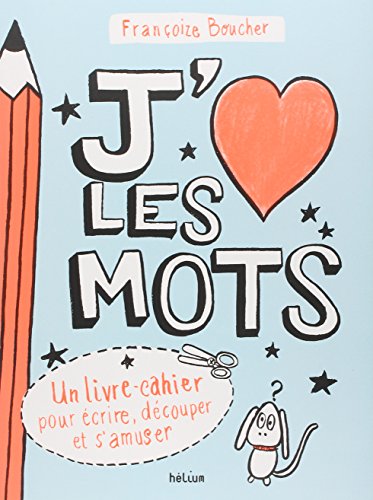 J'aime les mots - Françoize Boucher