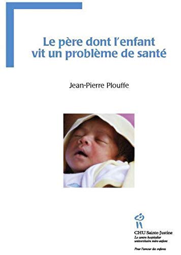 Le père dont l'enfant vit un problème de santé