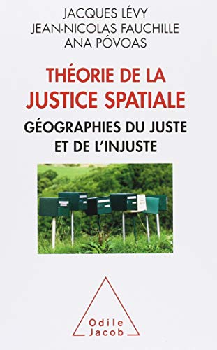 Théorie de la justice spatiale - géographies du juste et de l'injuste