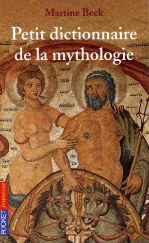 Petit dictionnaire de mythologie - Collectif