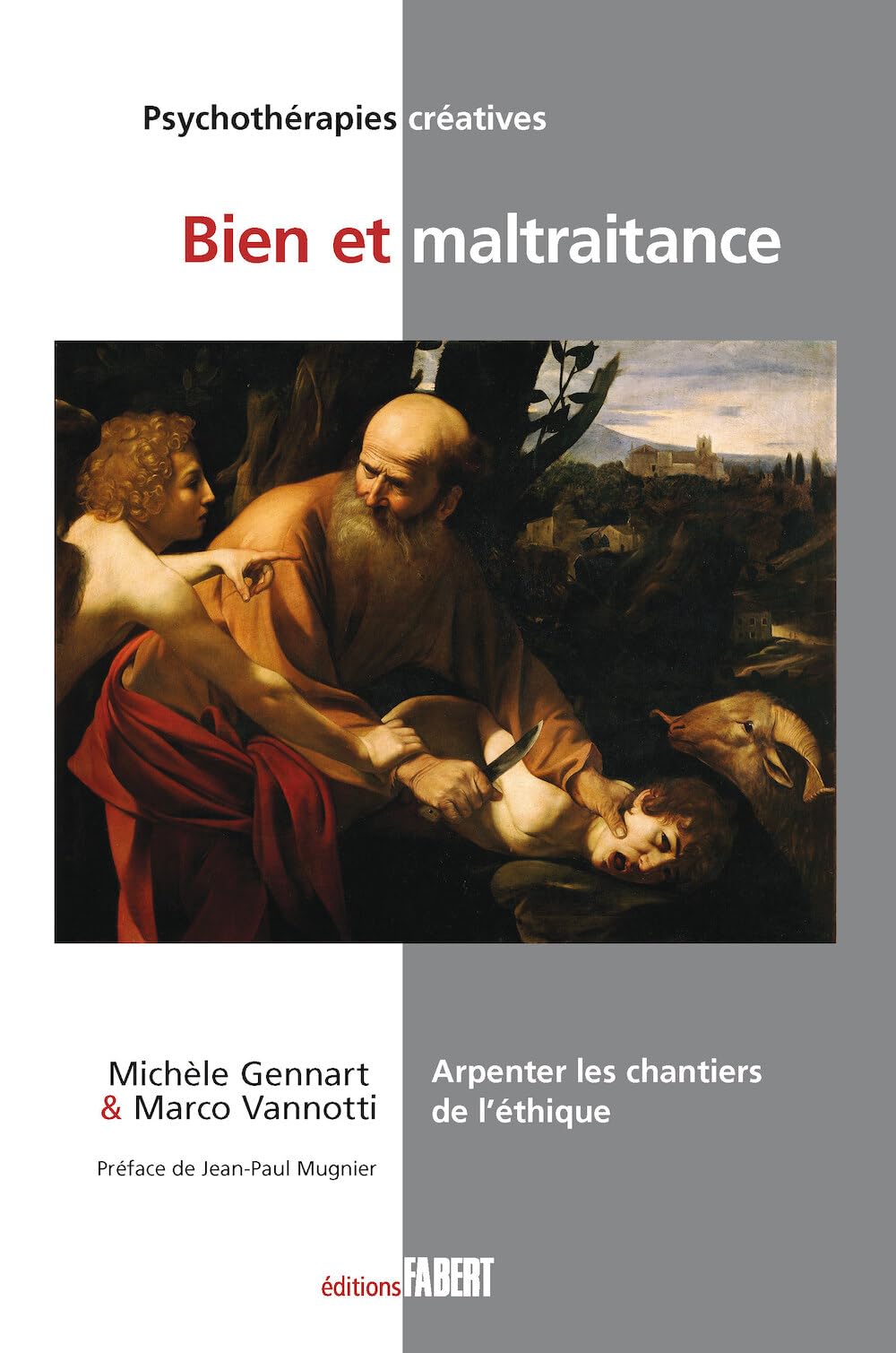 Bien et maltraitance: arpenter les chantiers de l'éthique