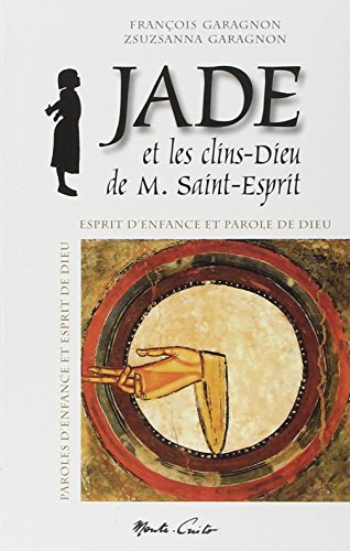 Jade et les clins-dieu de M. Saint-Esprit