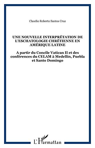 Une nouvelle interpretation de l'eschatologie chretienne en amerique latine - a partir du concile va