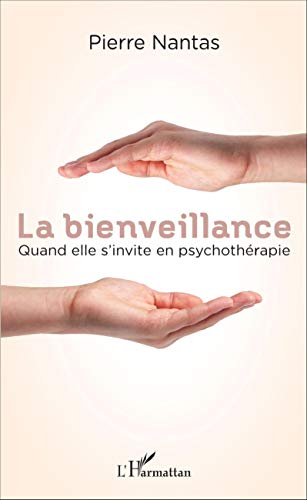 La bienveillance: Quand elle s'invite en psychothérapie