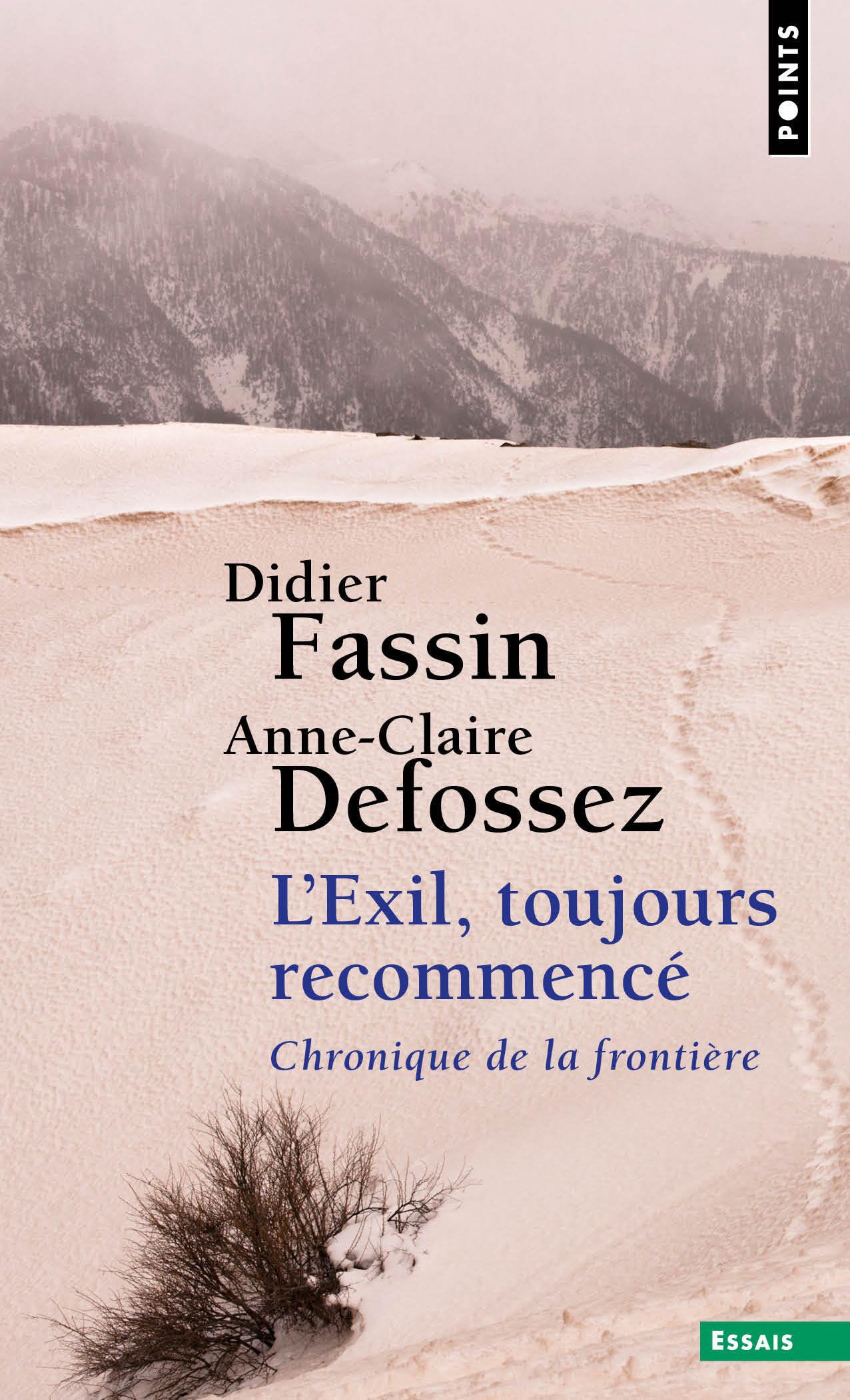 L'exil, toujours recommencé: Chronique de la frontière