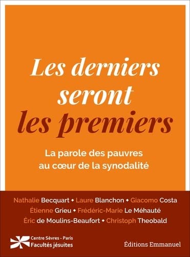 Les derniers seront les premiers: la parole des pauvres au coeur de la synodalité