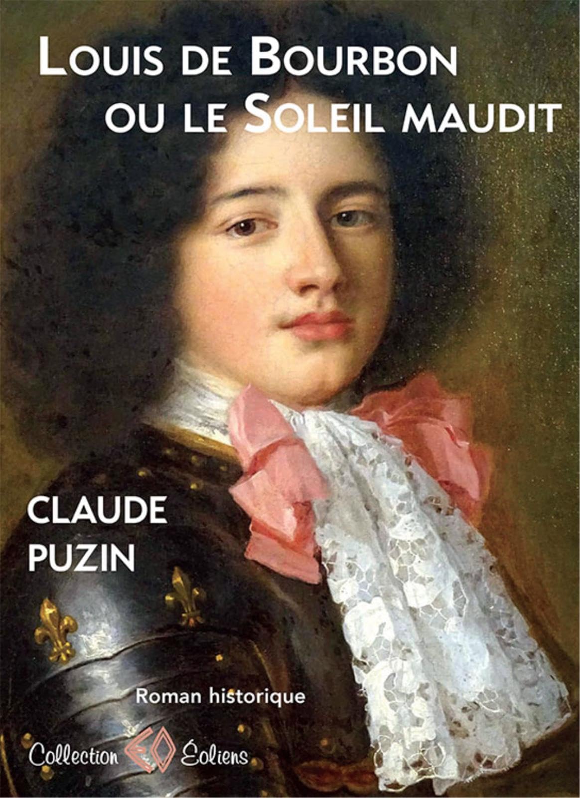 Louis de Bourbon ou le soleil maudit