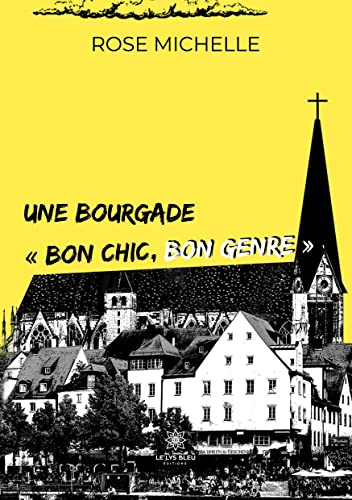 Une bourgade bon chic bon genre