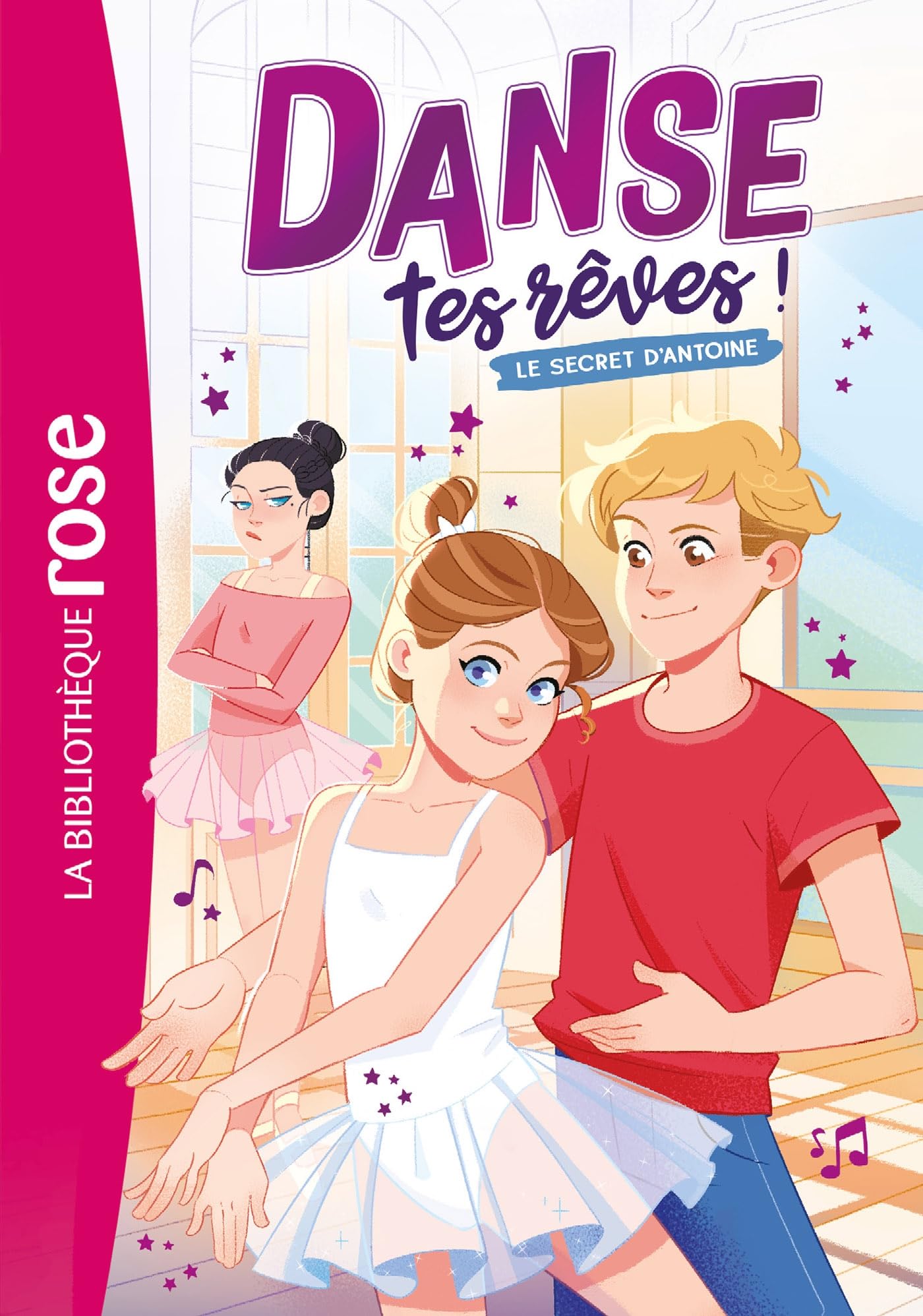 Danse tes rêves!, Tome 02 - Le secret d'Antoine