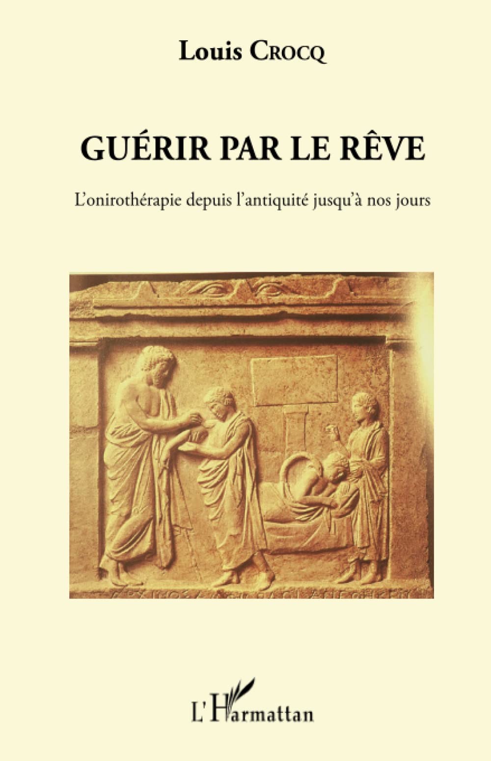 Guérir par le rêve - l'onirothérapie depuis l'antiquité jusqu'à nos jours