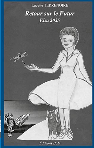 Retour sur le futur - Elsa 2035