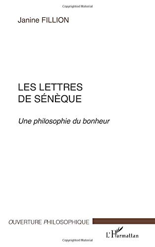 LES LETTRES DE SÉNÈQUE: Une philosophie du bonheur