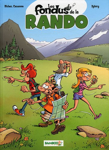 Les fondus de la rando - tome 01
