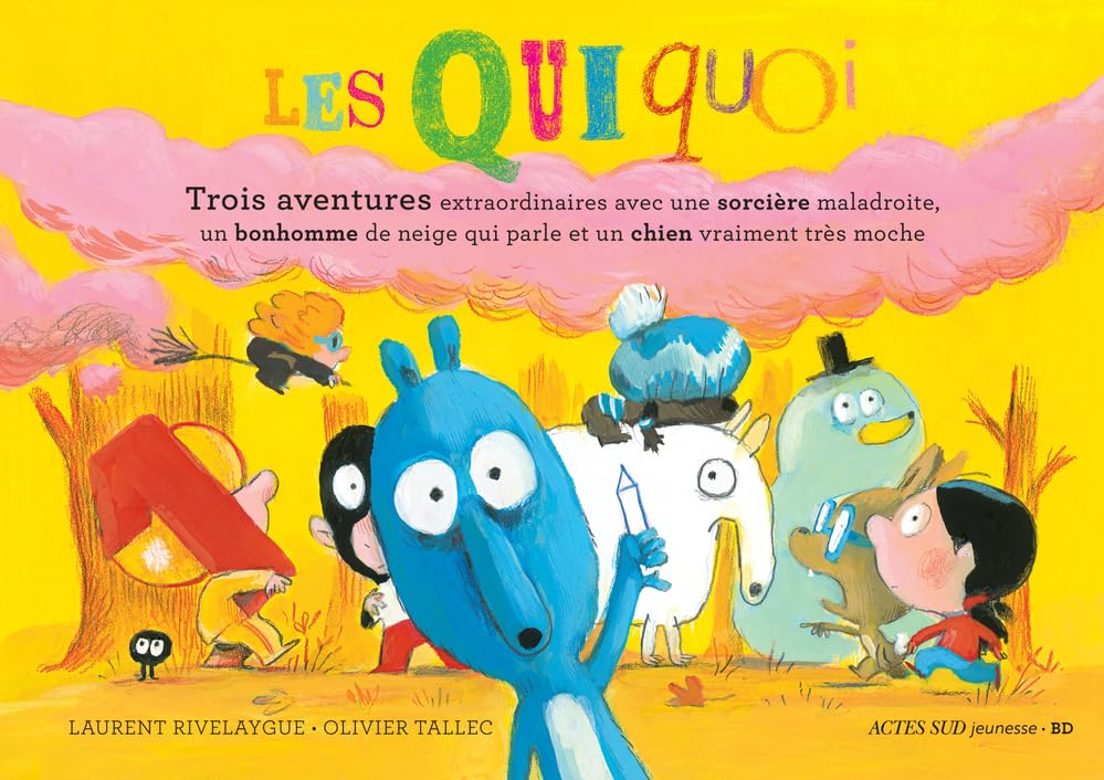 Les Quiquoi Trois aventures extraordinaires - Avec une sorcière maladroite, un bonhomme de neige qui parle et un chien vraiment très moche.
