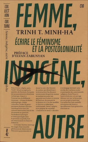 Femme, indigène, autre: écrire le féminisme et la postcolonialité