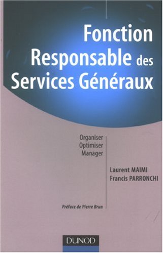 Fonction: Responsable des services généraux - Organiser, Optimiser, Manager