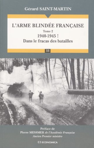 L'Arme blindée française (T.2), 1940-1945!: Dans le fracas des batailles