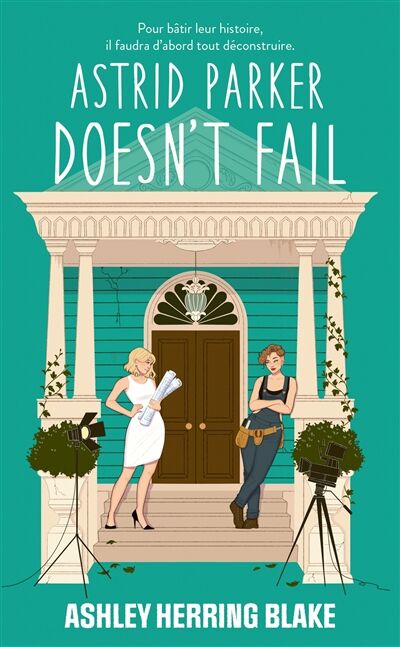Astrid Parker doesn't Fail - Bright Falls - tome 2 - Après Delilah Green doesn't care