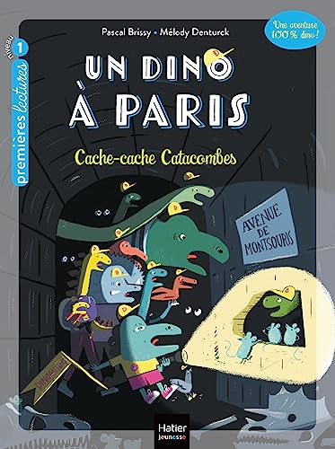 Un dino à Paris Tome 3: cache-cache catacombes