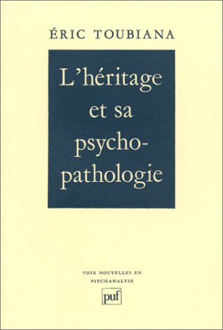L'héritage et sa psychopathologie