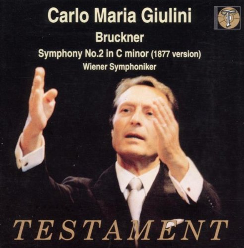 CARLO MARIA GIULINI / ANTON BRUKNER SYMP HONIE N 2 (VERSION DE 1877)