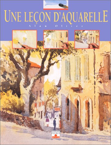 Une Leçon d'aquarelle - Alan Oliver
