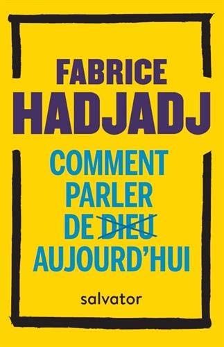 Comment parler de Dieu aujourd'hui?