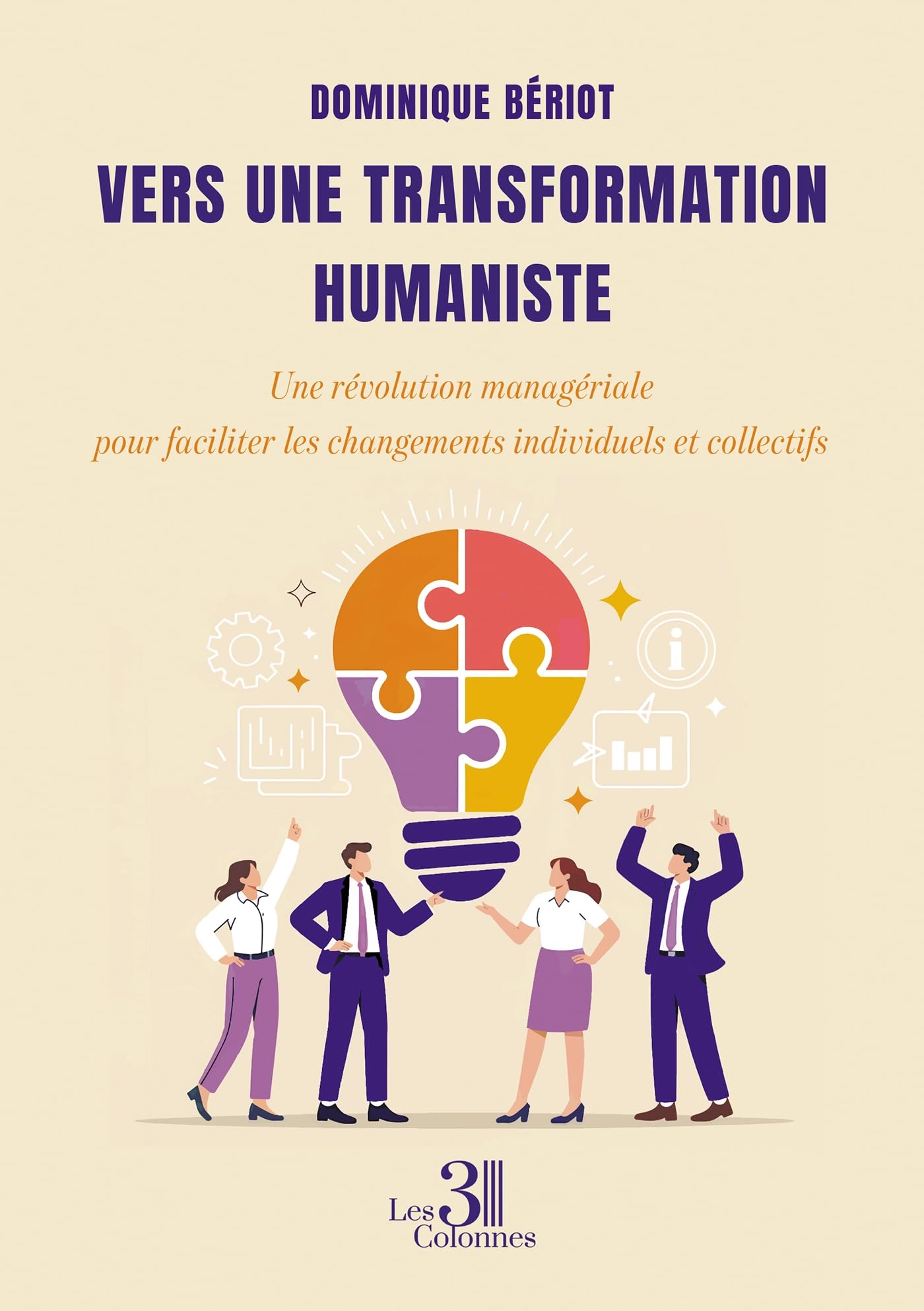 Vers une transformation humaniste: Une révolution managériale pour faciliter les changements individuels et collectifs