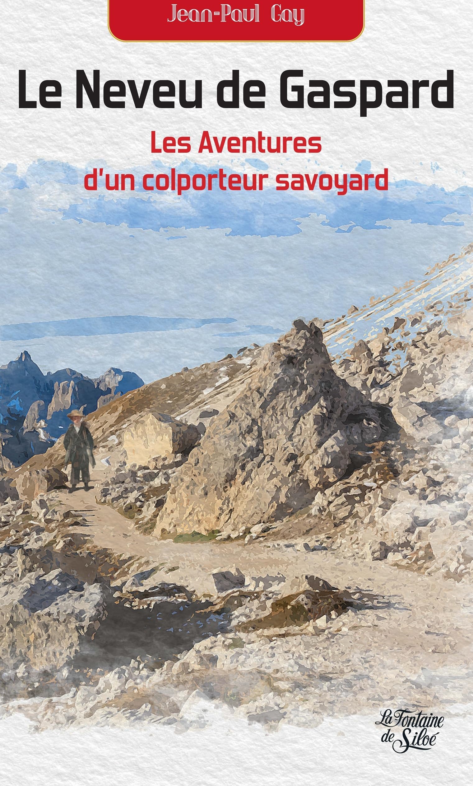 Le neveu de Gaspard: les aventure d'un coloporteur savoyard