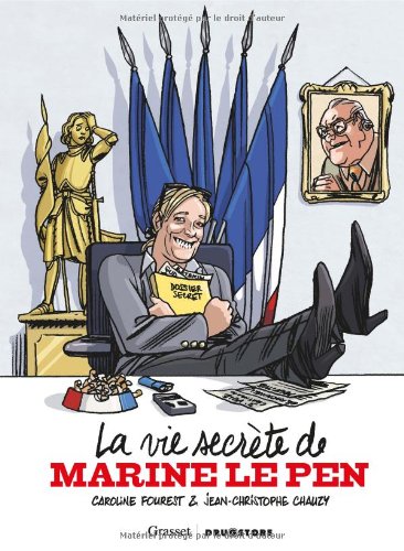 La Vie Secrète De Marine Le Pen