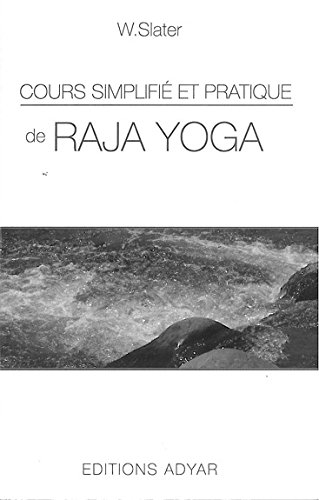 Cours simplifié et pratique de raja yoga