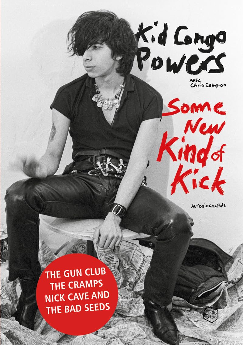 Some new kind of kick: autobiographie