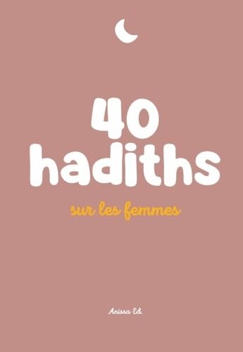 40 hadiths sur les femmes
