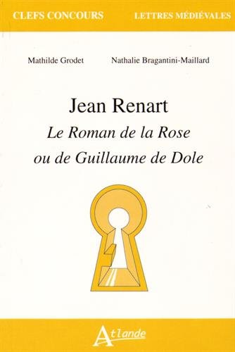 Jean Renart - le roman de la rose ou de Guillaume de Dole
