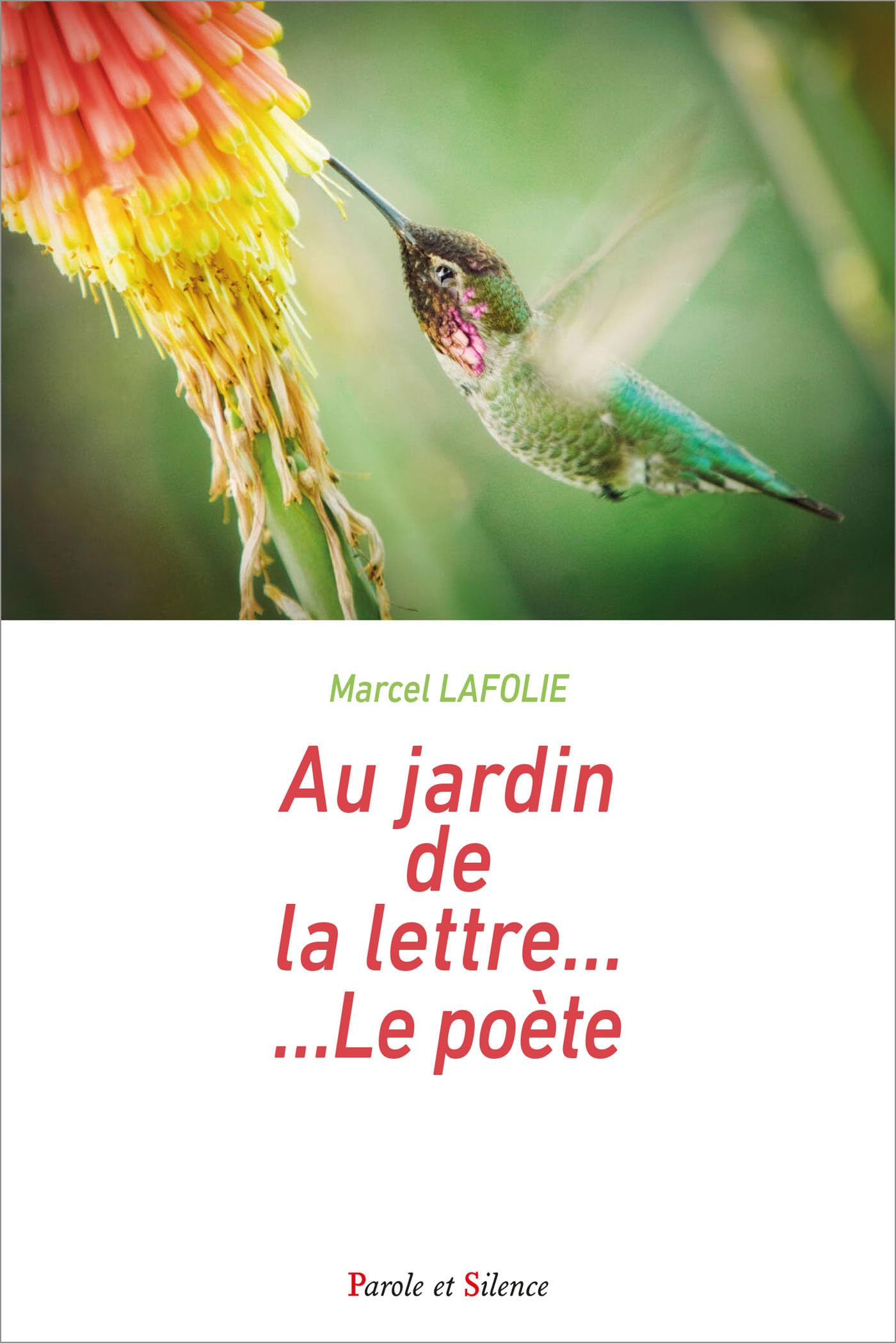 Au jardin de la lettre... Le poète