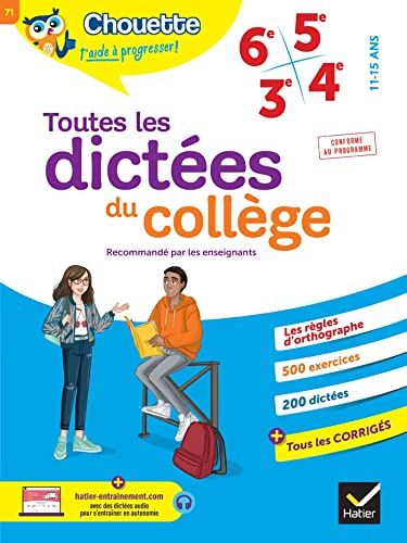 Chouette - Toutes les dictées du collège 6e, 5e, 4e, 3e - cahier de révision et d'entraînement pour toutes les années collège