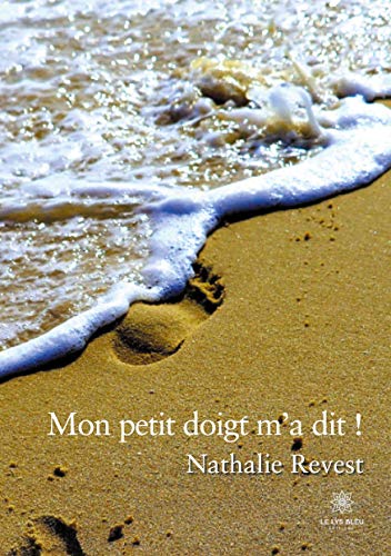 Mon petit doigt m'a dit!