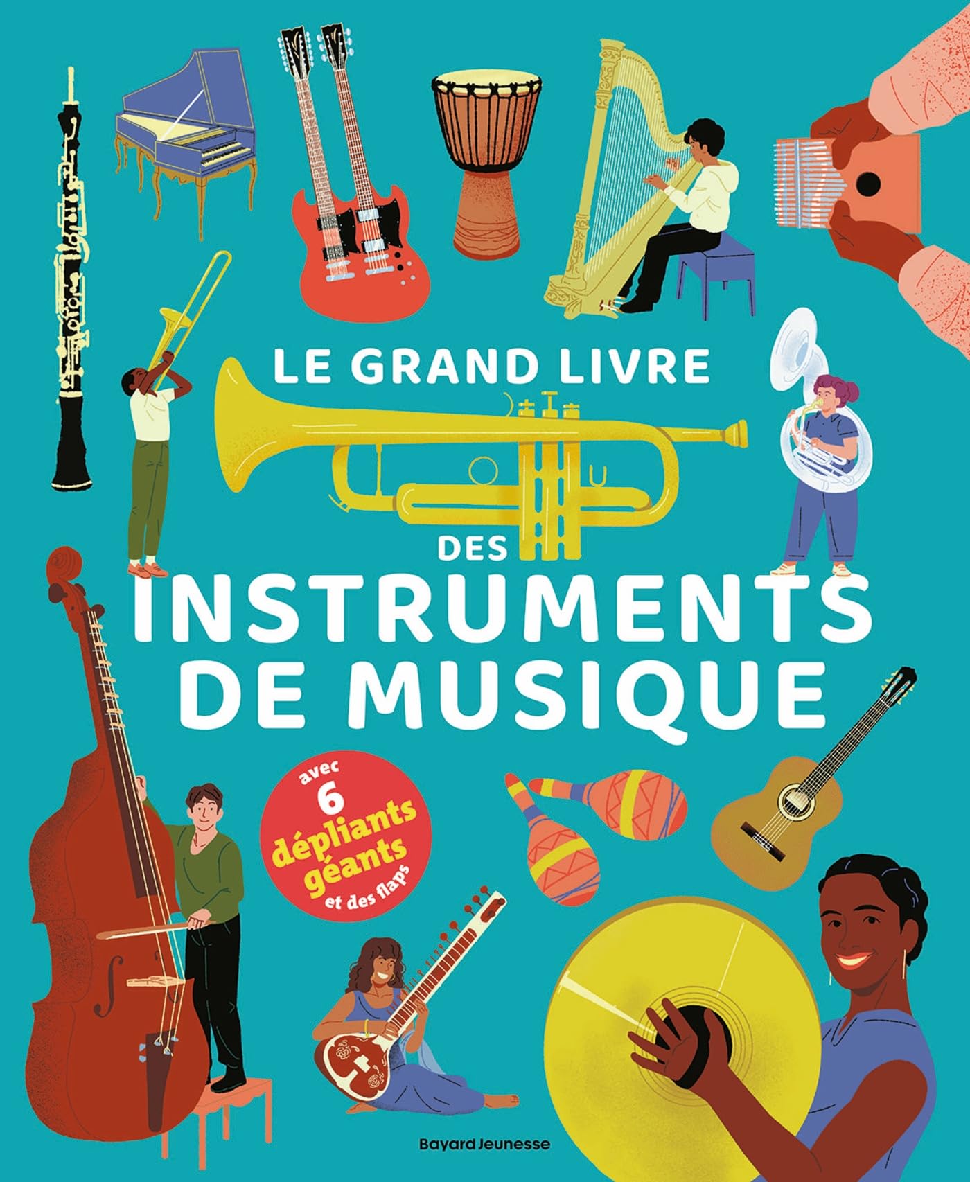 Le grand livre des instruments de musique: avec 6 dépliants géants et des flaps