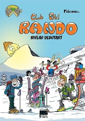 Club ski rando Tome 1: Niveau débutant