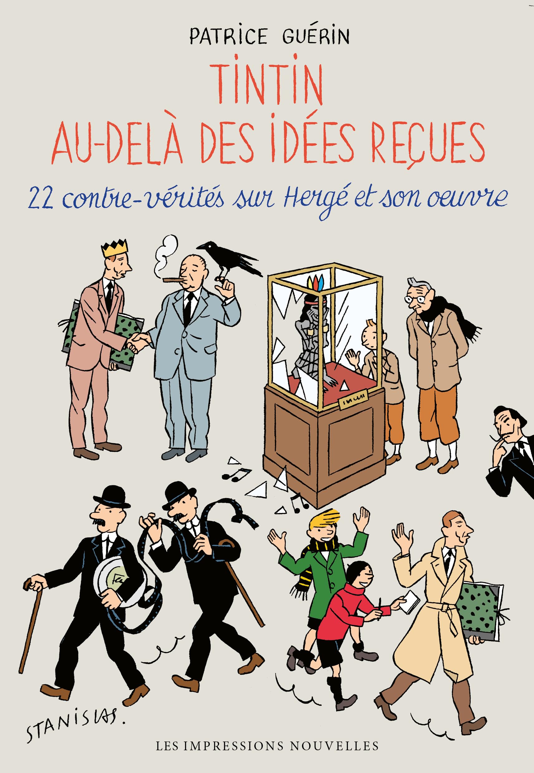Tintin au-delà des idées reçues: 22 contre-vérités sur Hergé et son oeuvre