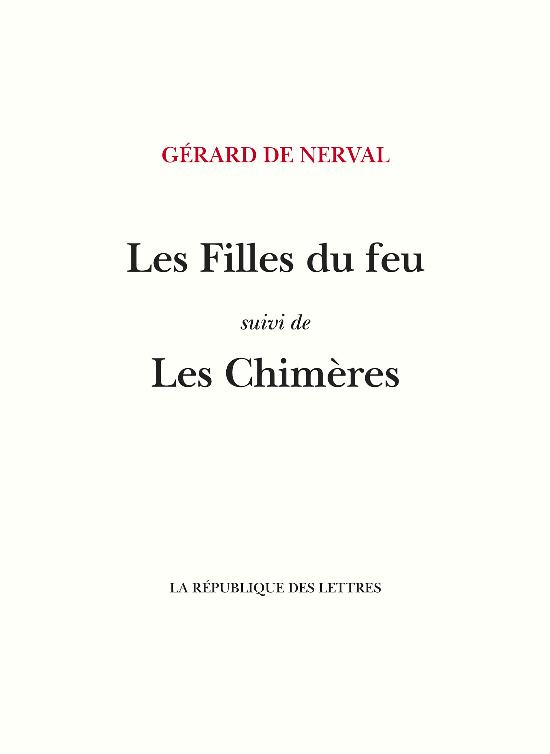 Les Filles du Feu: suivi de: Les Chimères