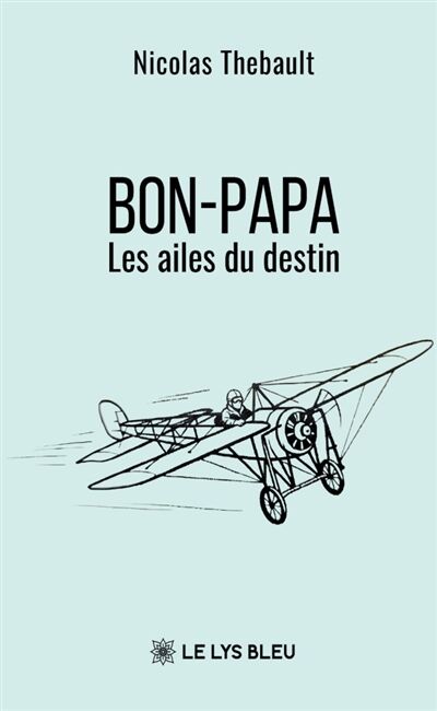 Bon-Papa: Les ailes du destin