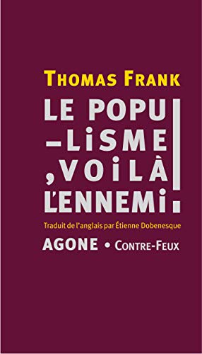 Le populisme, voilà l'ennemi!